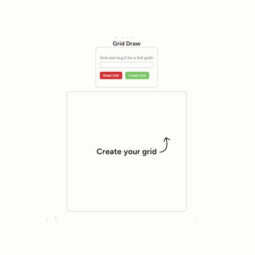 A webpage with a heading reading 'Grid Draw' and a form to create a tiled grid of colored cells or reset existing cells back to their original color. The empty grid area shows large text reading 'Create your Grid' with an arrow pointing to the form above it.